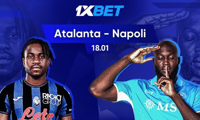 Atalanta vs Naples : pariez sur le choc des leaders de la Serie A