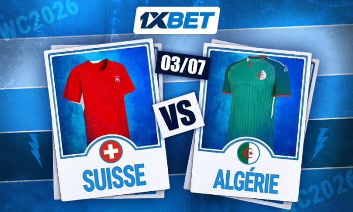 Switzerland - Algeria_FR L'Algérie affronte la Suisse dans un match historique | 1xBet